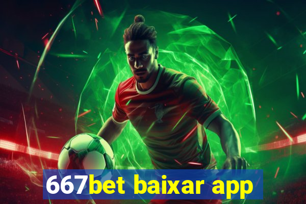 667bet baixar app